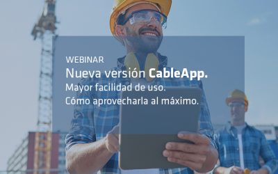 Webinar CableApp. Tu app de configuración y cálculo eficiente del cable para cada instalación